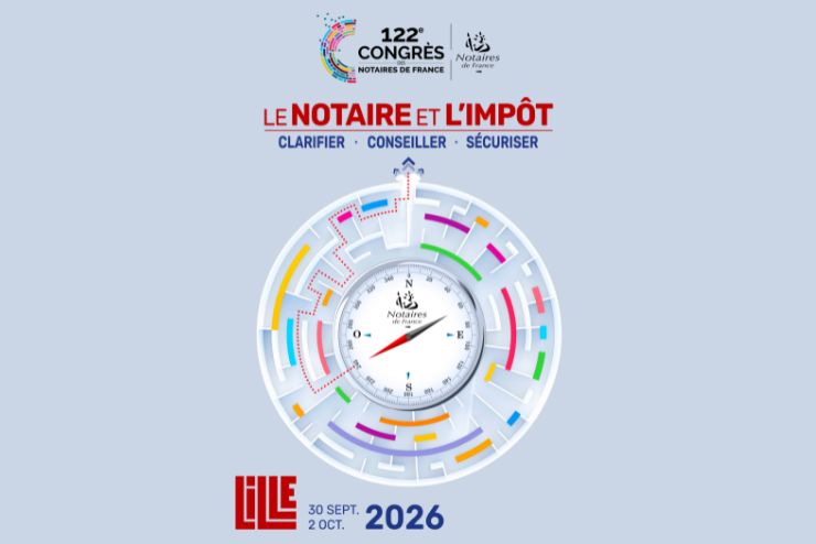 122ème Congrès des notaires de France : Clarifier. Conseiller. Sécuriser.